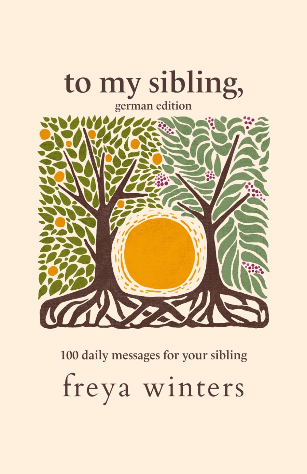 To My Sibling,: German Edition (Daily Love Messages for a Loved One (German Editions))