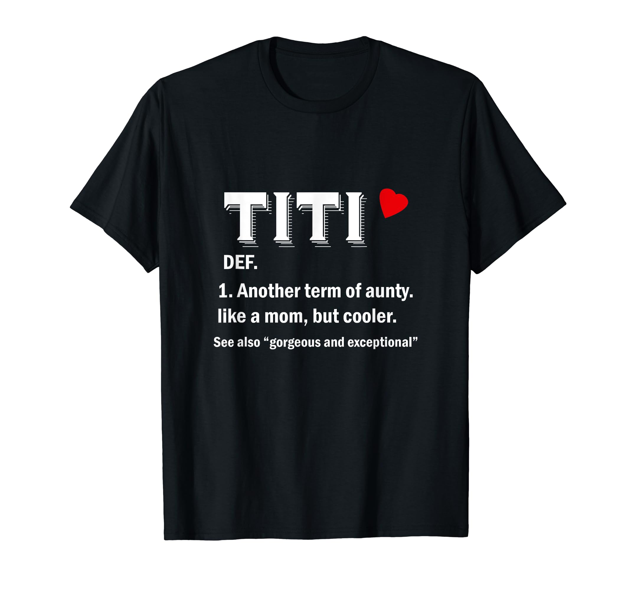 Cool QuoteTiti Funny Aunty Definition T-ShirtOEKO-TEX STANDARD 100