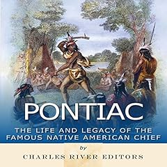 Pontiac: The Life and Legacy of the Famous Native American Chief Titelbild