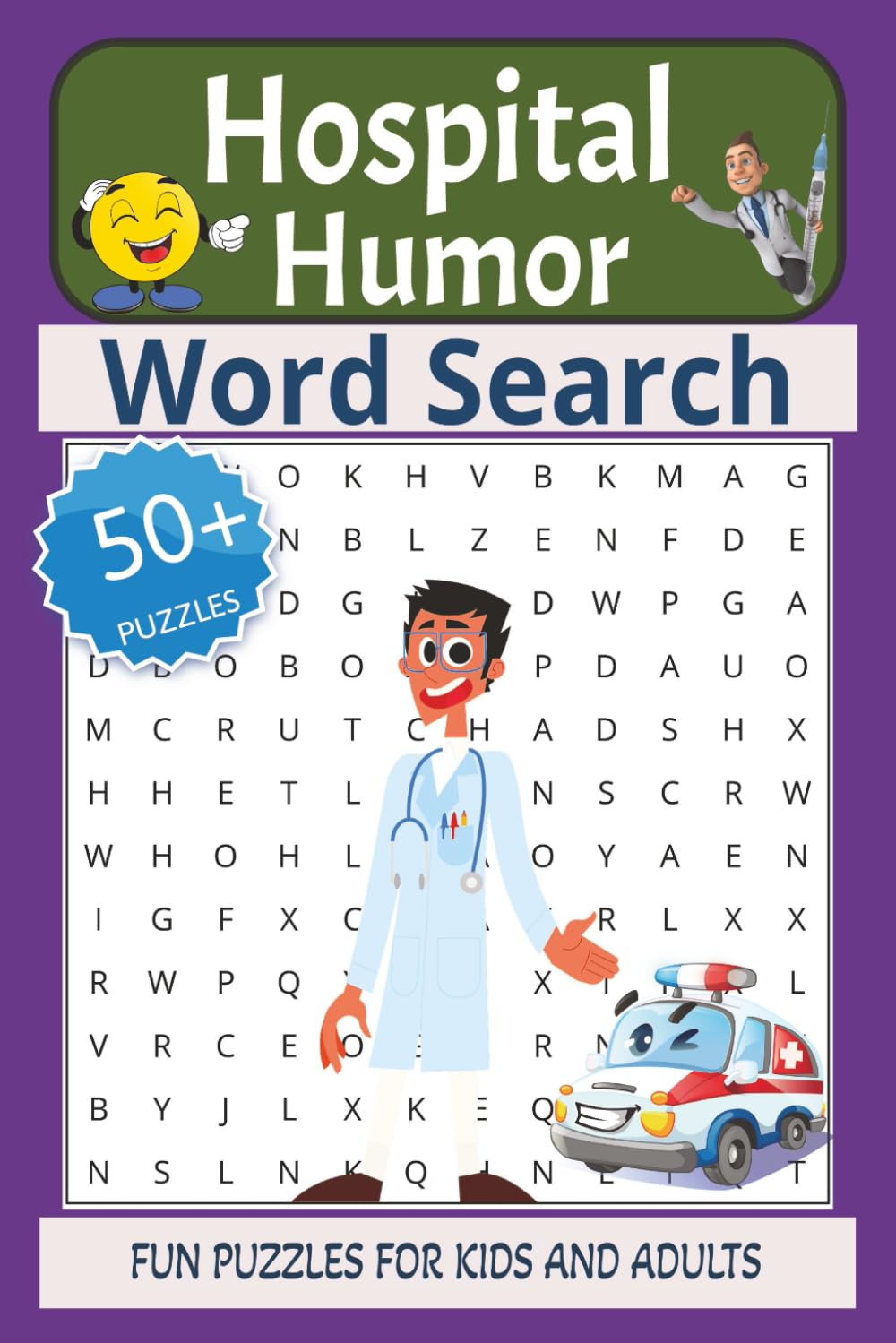 Hospital Humor Word Search Puzzle Book: Word Searches with Easy to Read Print about Hospital Life, Doctors, Patients and More |6x9 inches, 110 pages| ... Gift for Patients and Healthcare workers