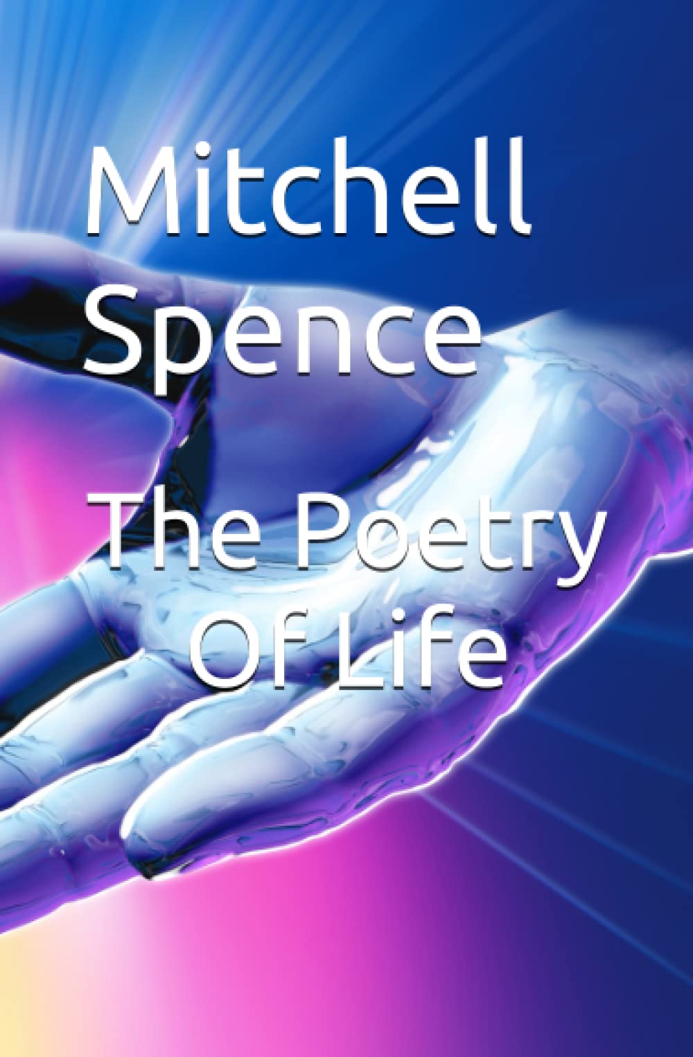 The Poetry Of Life: 2 (From The Dark To The Light)