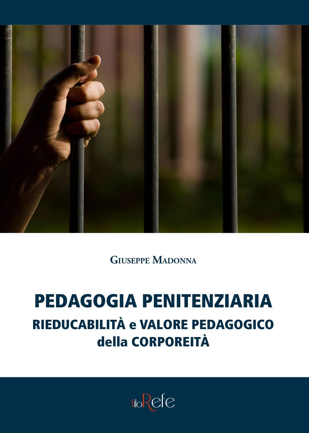 Pedagogia penitenziaria rieducabilità e valore pedagogico della