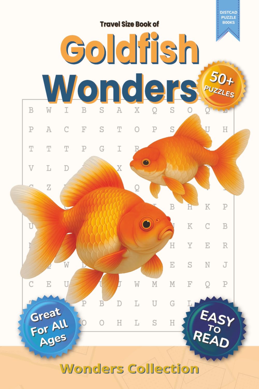 Goldfish Wonders Word Search Puzzle Book for Adults, Seniors & Kids: 115 Pages of Fun and Challenging Animal-Themed Word Searches with 50+ Puzzles – ... Classroom (Animal Wonders Word Search Series)