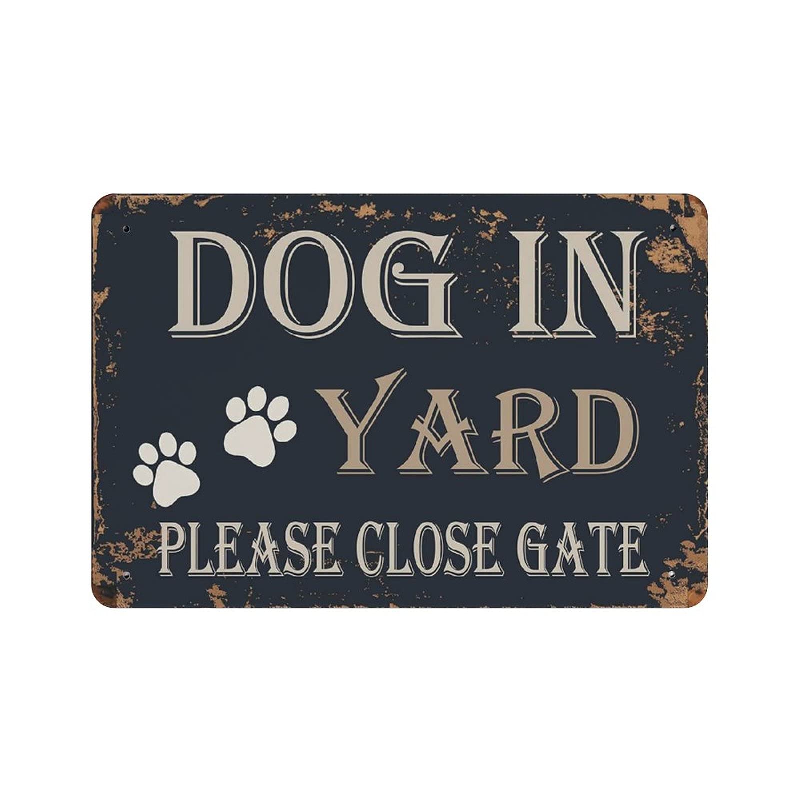 GQWJKSZ Dog in Yard Please Close Gate Vintage tin Sign Metal Poster Home Bar Cafe Club Garden Farm Decor Hanging Poster Retro Wall Art Prints 8x12in (20x30cm)