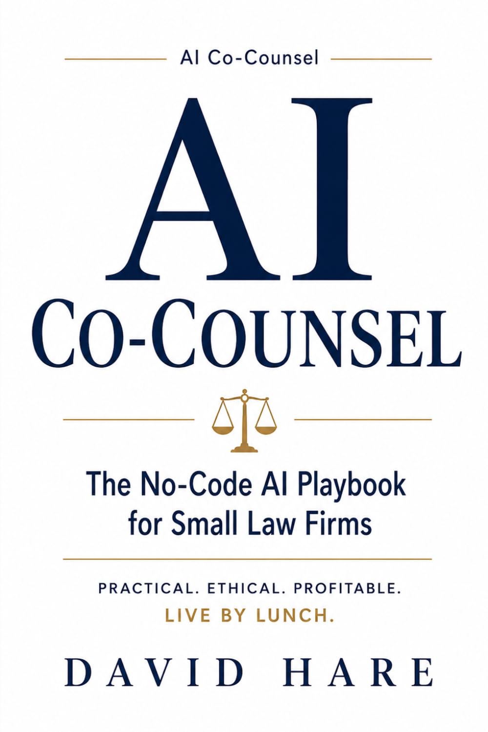 AI Co-Counsel: The No-Code AI Playbook for Small Law Firms