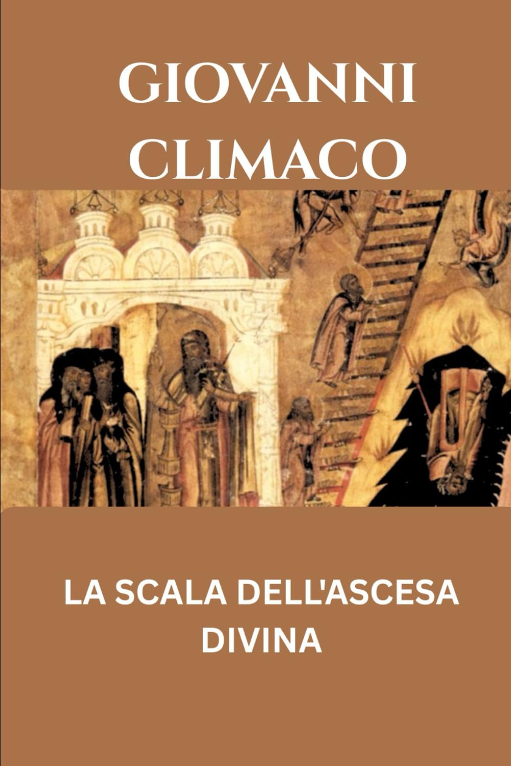 Giovanni Climaco: La scala dell'ascesa divina