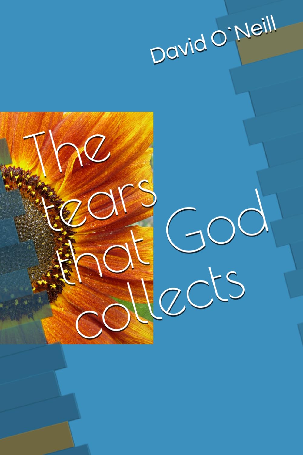 The tears that God collects