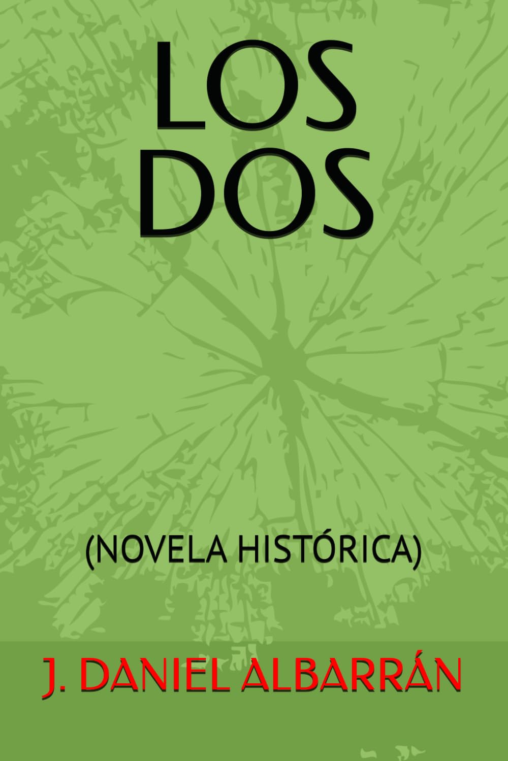 LOS DOS: (NOVELA)
