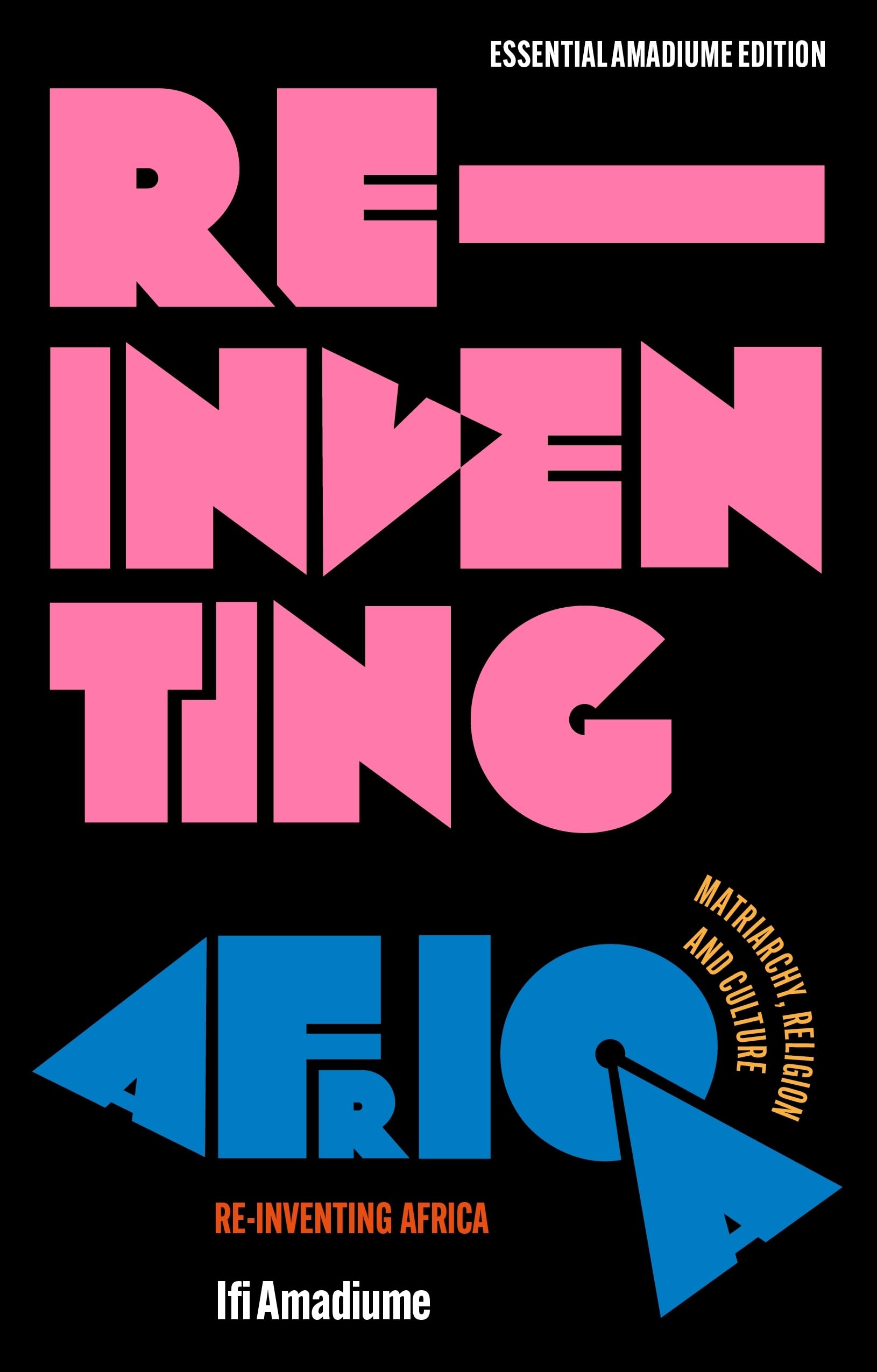 Re-Inventing Africa by Ifi  Amadiume (Paperback Book)