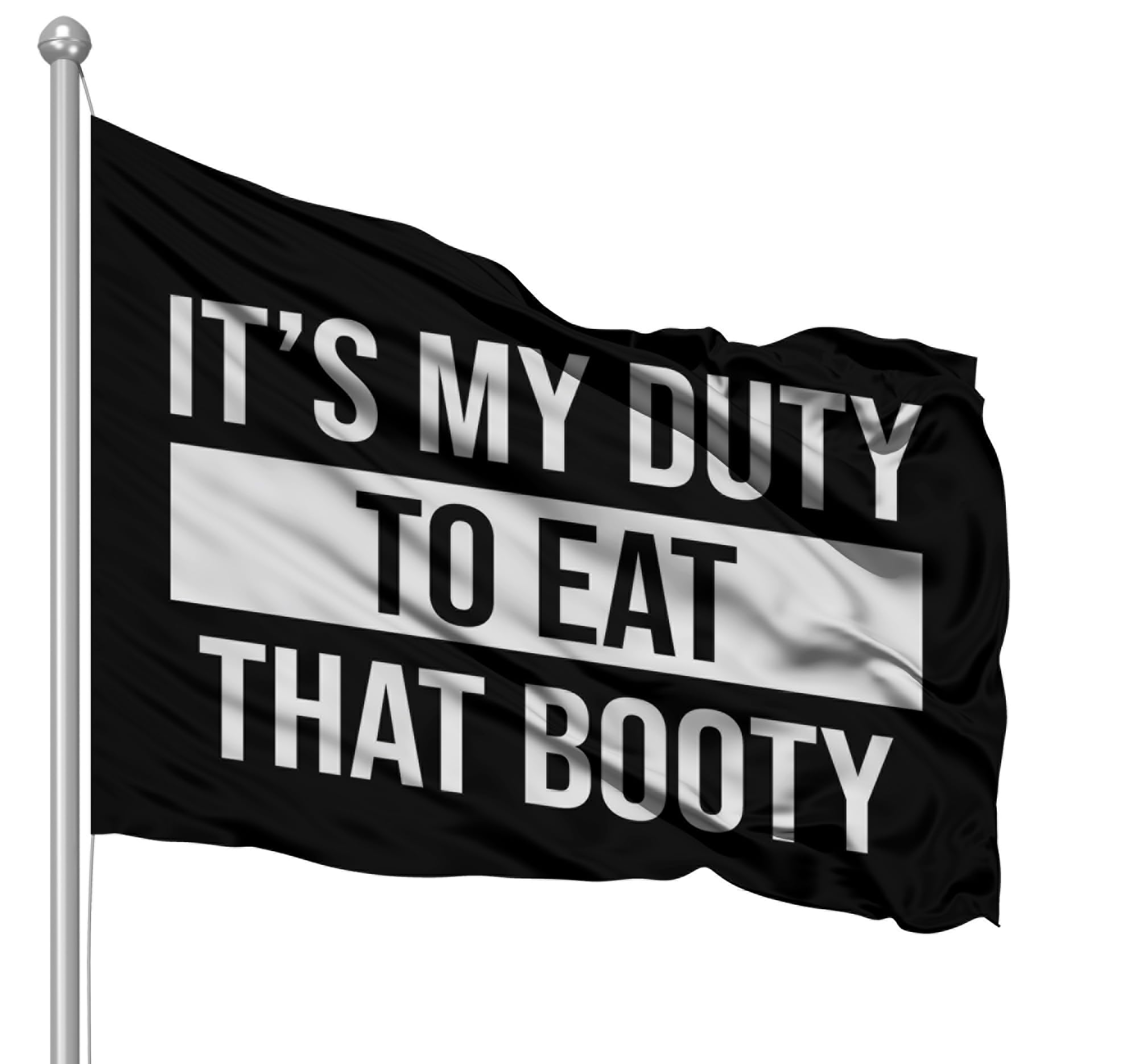 It's My Duty To Eat That Booty 3x5 Feet Polyester Flag Banner College Dorm Decor Party Boating Frat Banner Bachelor Party โ image 1