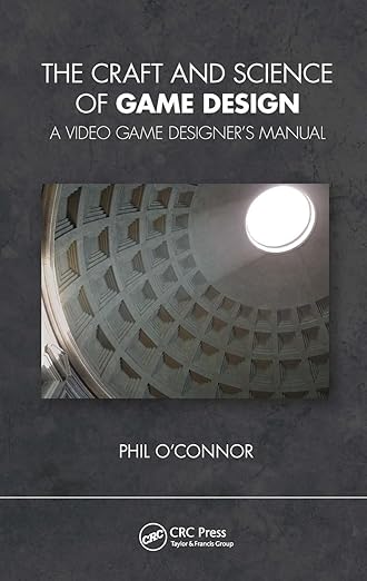 The Craft and Science of Game Design