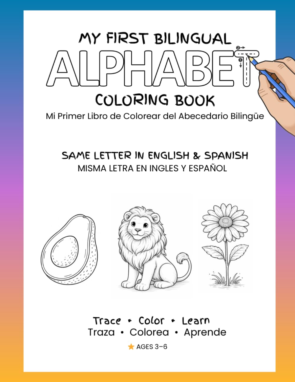 My First Bilingual Alphabet Coloring Book: Trace Uppercase & Lowercase Letters, Learn First Words in English & Spanish, Preschool & Kindergarten Coloring Book
