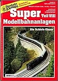  Super Modellbahnanlagen: Die schiefe Ebene (Modellbahn Bibliothek des Eisenbahn Journals)