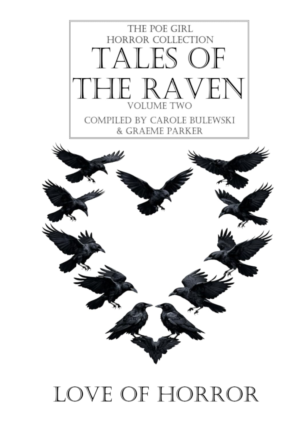 Tales Of The Raven: Volume Two - Love Of Horror