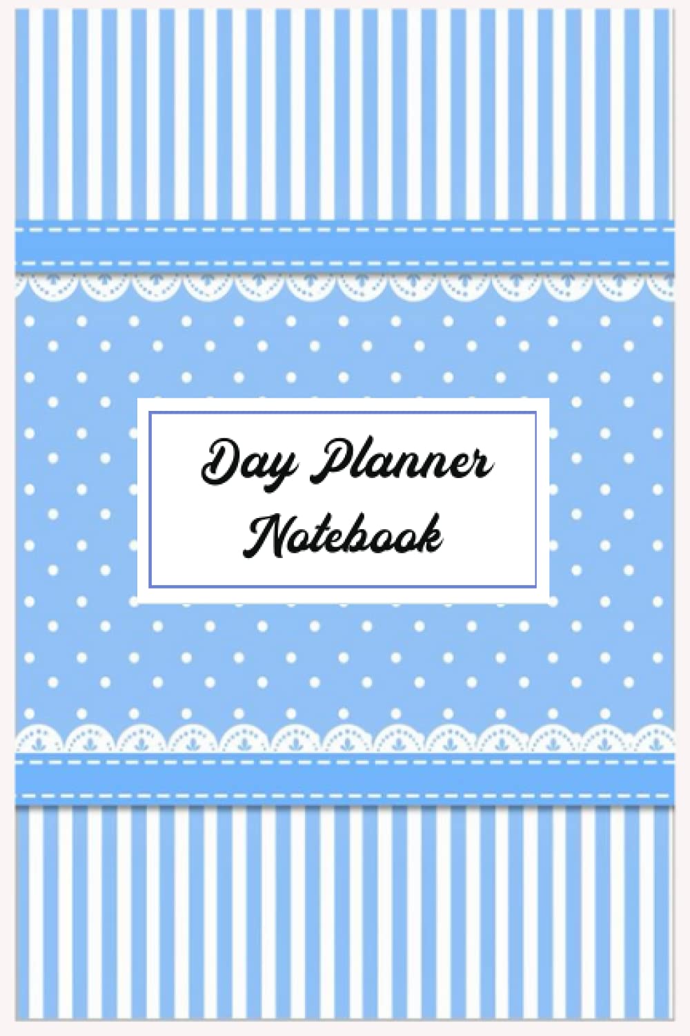 Notebook - Day designer: Notebook Planner - 6x9 inch Daily Planner Journal, To Do List Notebook, Daily Organizer, 114 Pages