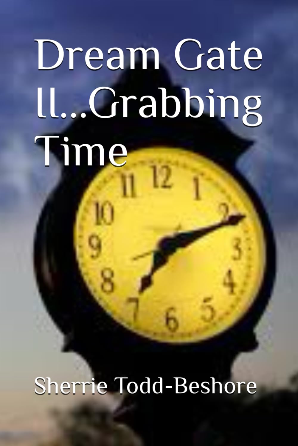 Amazon | Dream Gate II...Grabbing Time | Todd-Beshore, Sherrie | Suspense