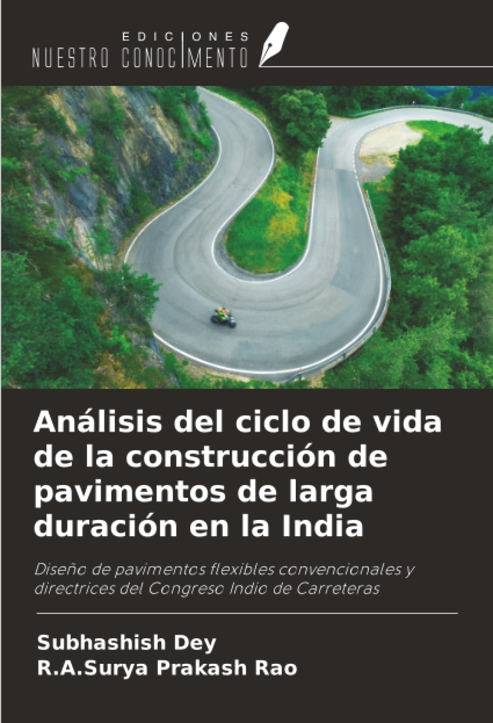 Análisis del ciclo de vida de la construcción de pavimentos de larga duración en la India: Diseño de pavimentos flexibles convencionales y directrices del Congreso Indio de Carreteras