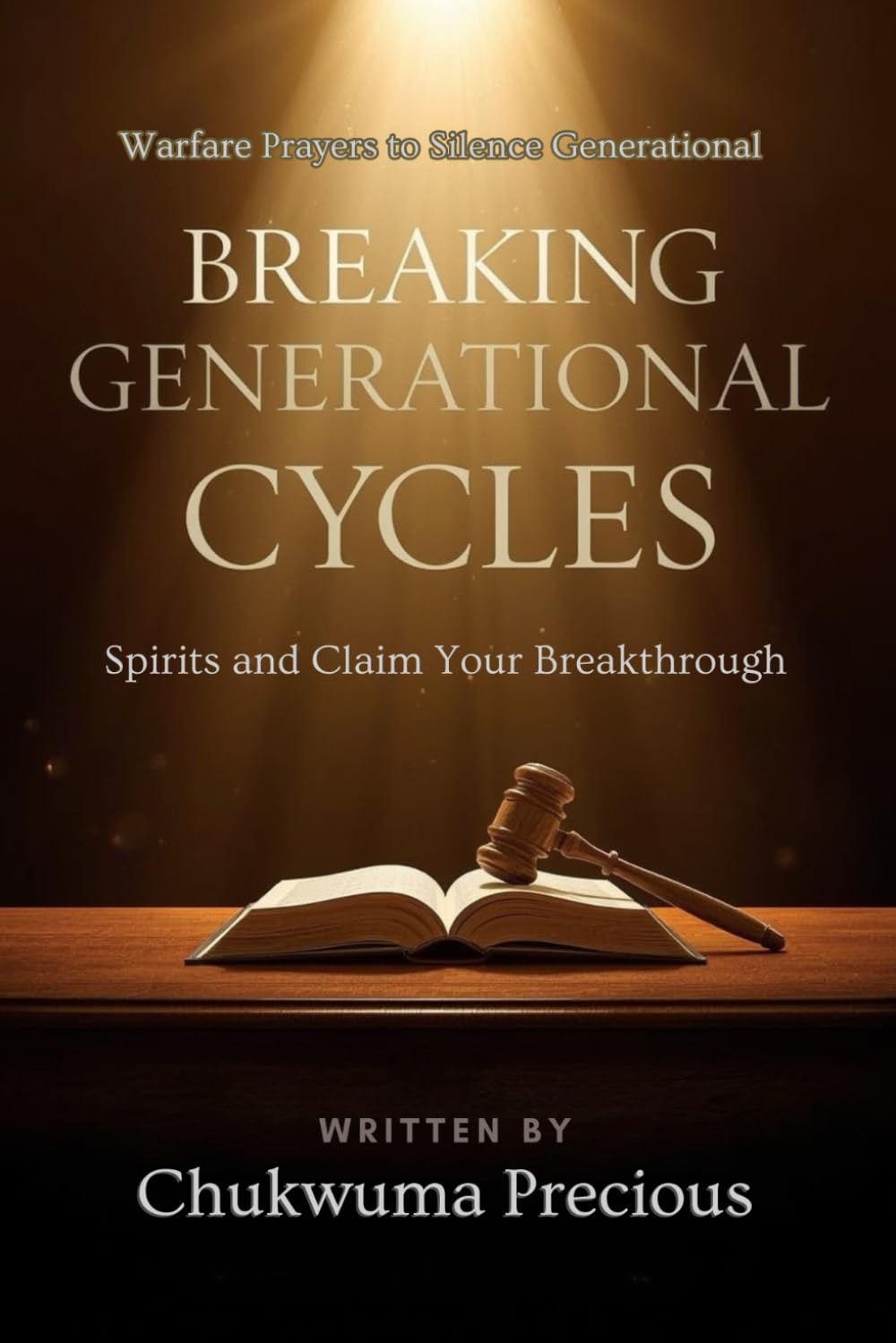 Breaking Generational Cycles: Warfare Prayers to Silence Generational Spirits and Claim Your Breakthrough