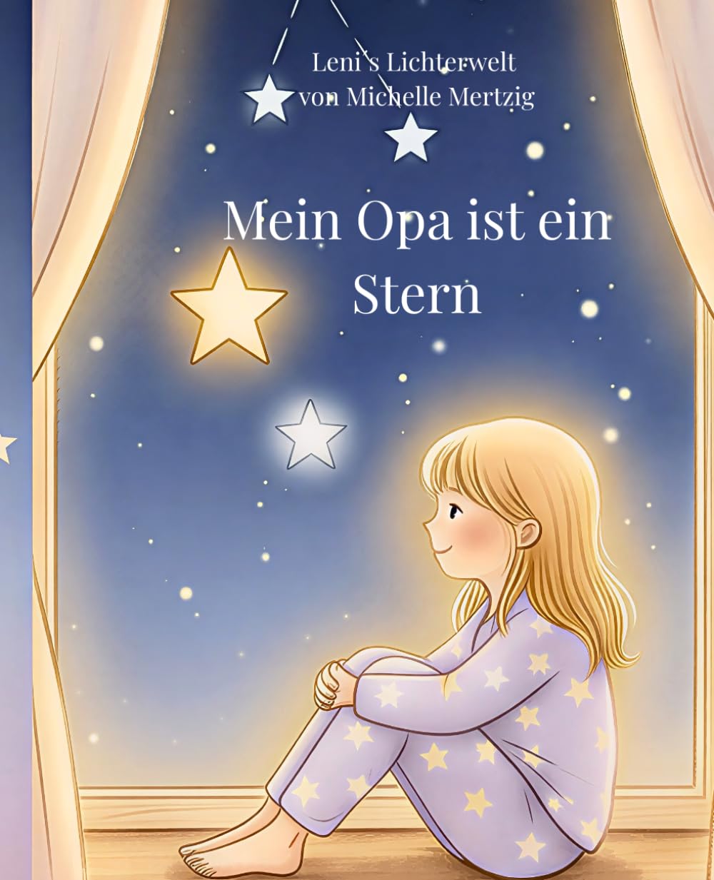 Leni`s Lichterwelt: Mein Opa ist ein Stern
