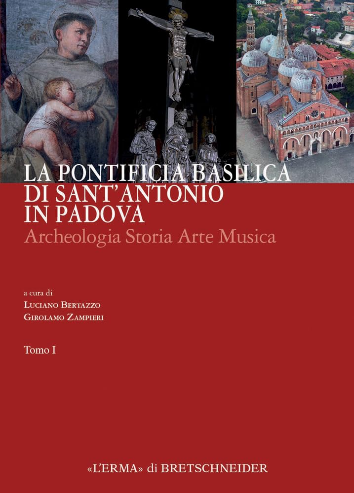 Basilica di Sant'antonio in Padova livre d'art et d'histoire culturelle