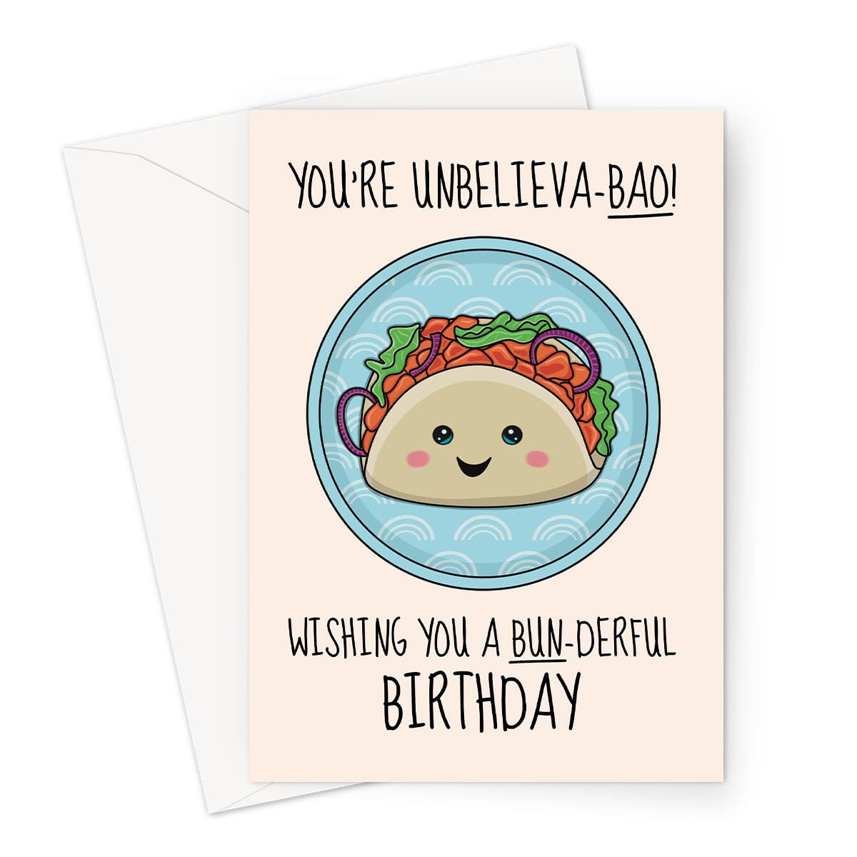 Funny Bao Bun Birthday Card – Cute Food Pun Greeting Card for Him, Her, Friend or Family – Adorable Kawaii Design – Blank Inside – A6 with Envelope