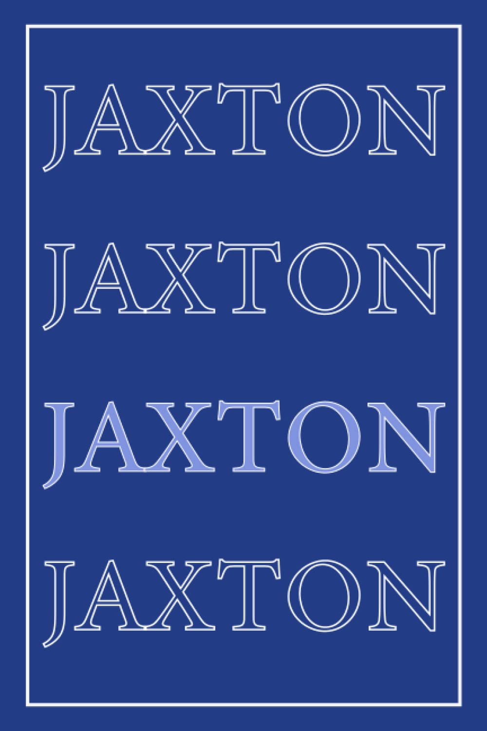 Jaxton: Funny, Cute and Class Journal for Jaxton Teen Boys, Men, Son, Boyfriend, Best Friend, Teenager|100 6x9 Pages Personalized Jaxton Name Remembrance Notebook Gift Ideas for Parents.