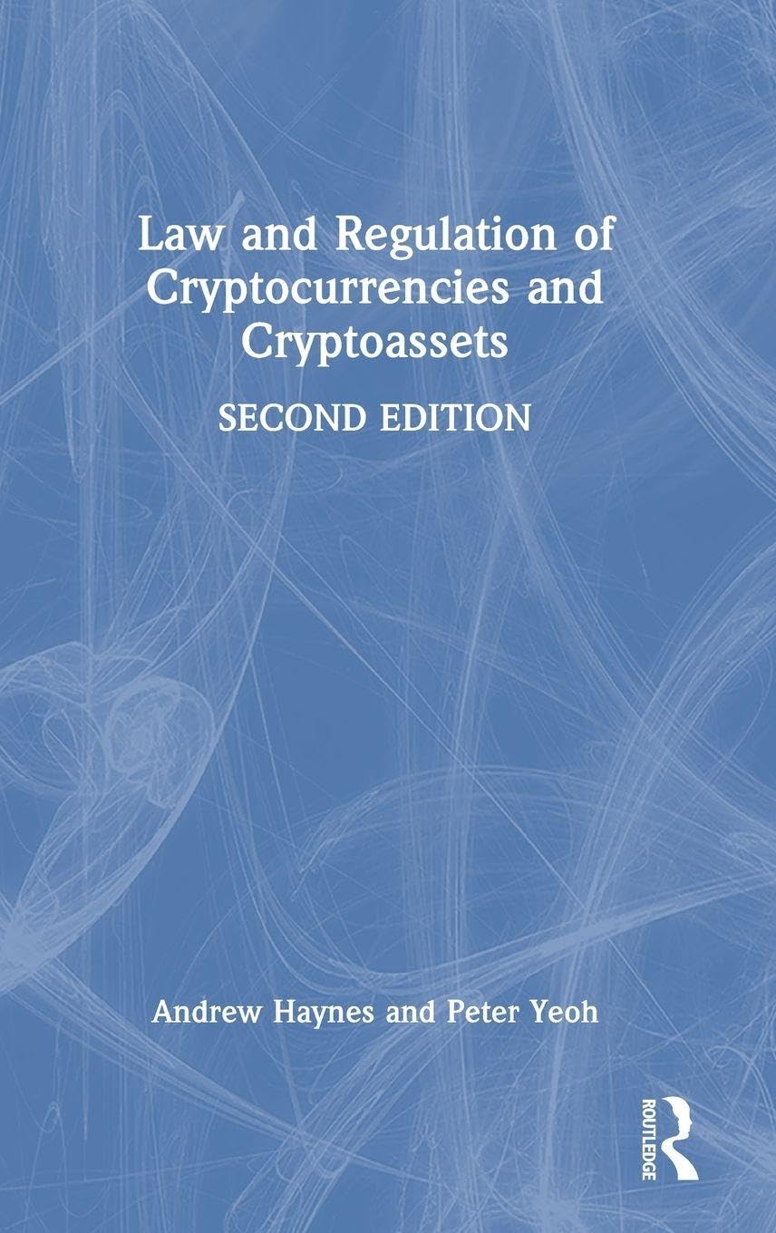 Law and Regulation of Cryptocurrencies and Cryptoassets by An... - 9781032667379