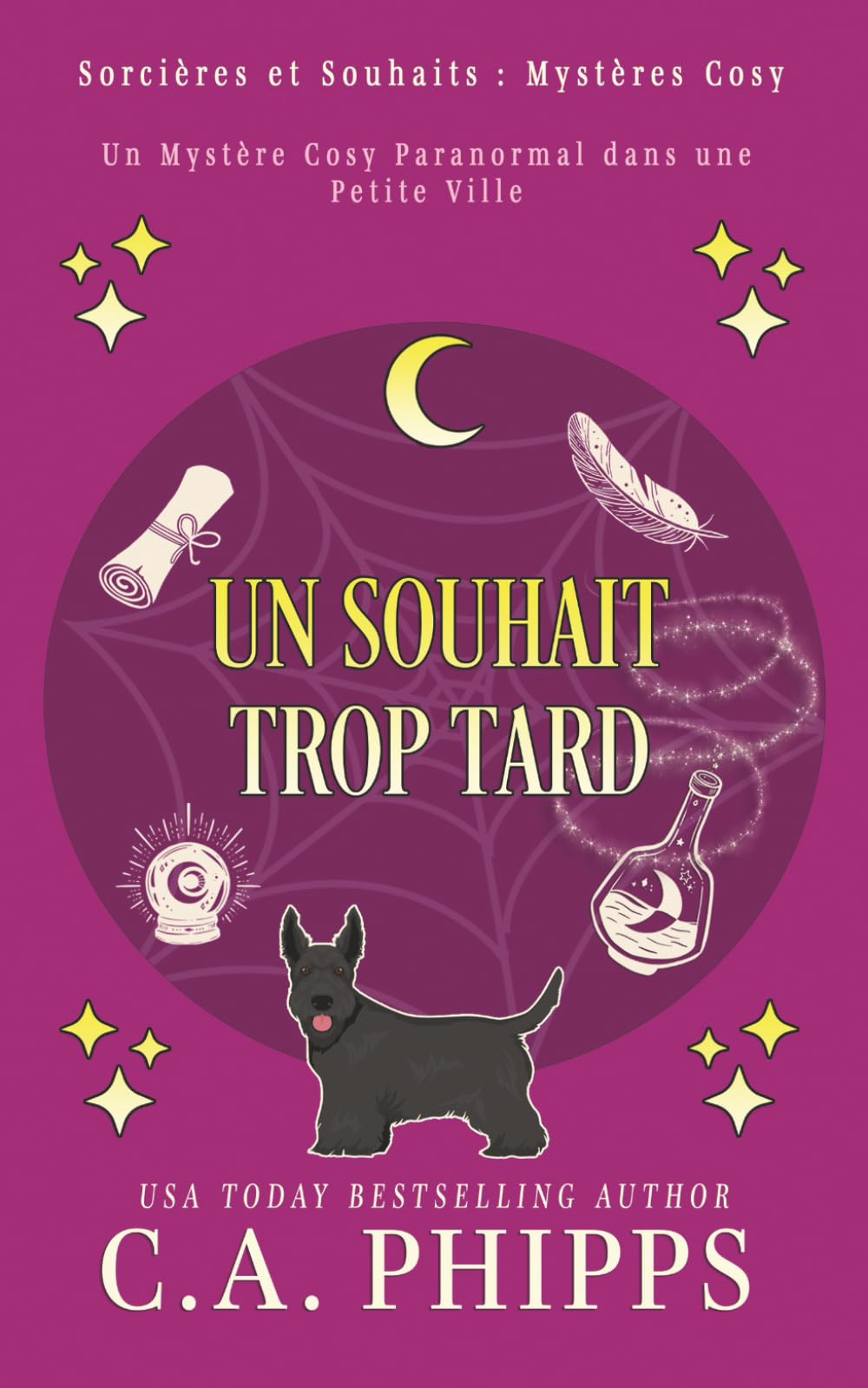 Un Souhait trop Tard: Un Mystère Cosy Paranormal dans une Petite Ville (Sorcières et Souhaits : Mystères Cosy)