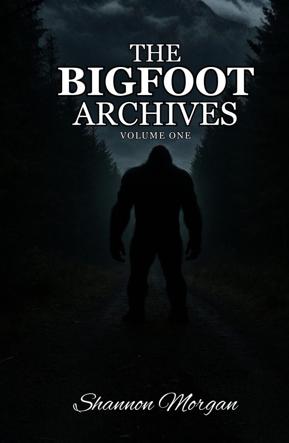 THE BIGFOOT ARCHIVES: Volume One