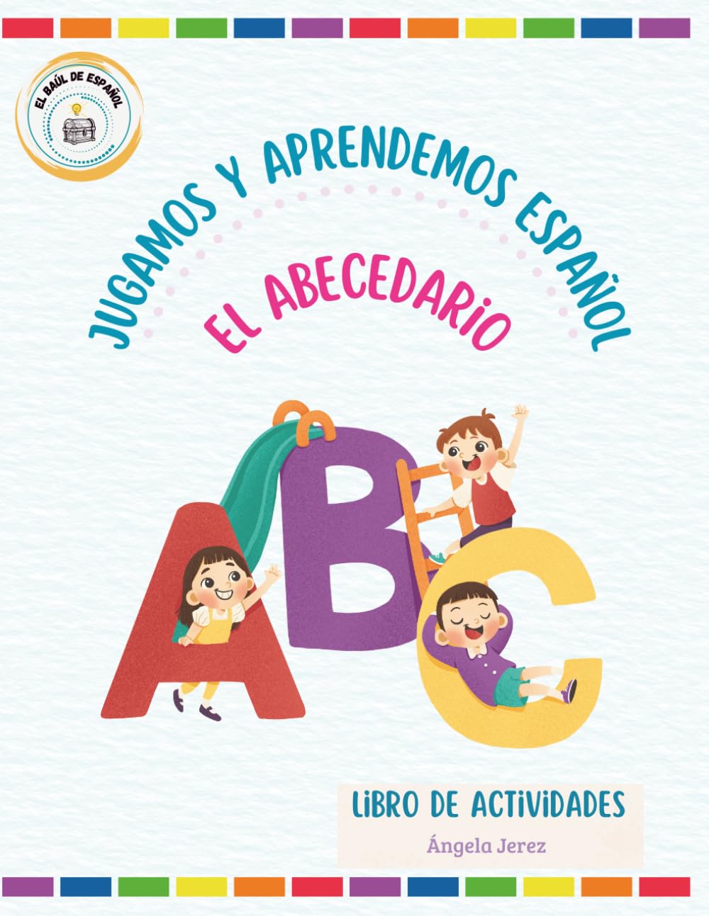 Jugamos y aprendemos español: El abecedario