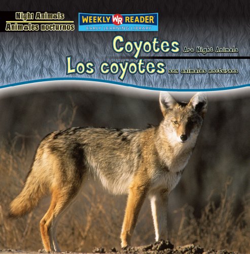 Coyotes Are Night Animals / Los Coyotes Son Ani... [Spanish] 0836880447 Book Cover