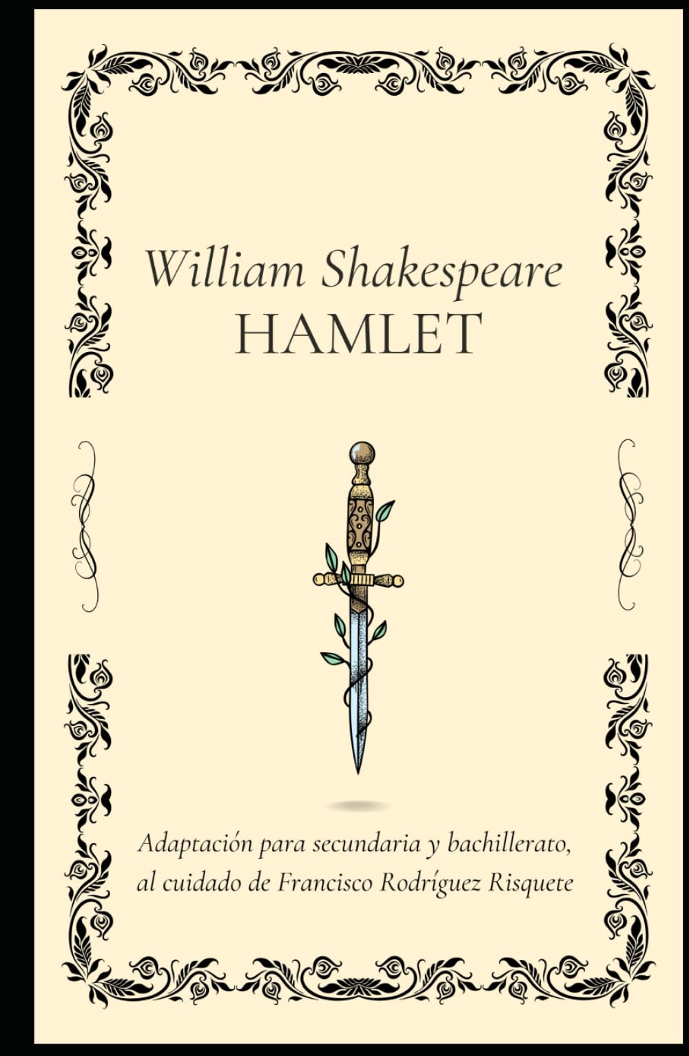 William Shakespeare, Hamlet: Adaptación para estudiantes de secundaria y bachillerato, al cuidado de Francisco Rodríguez Risquete (Clásicos para todos)