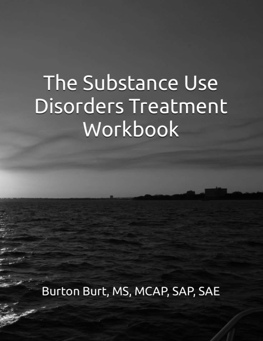 Treatment for Substance Use Disorders: Client Workbook