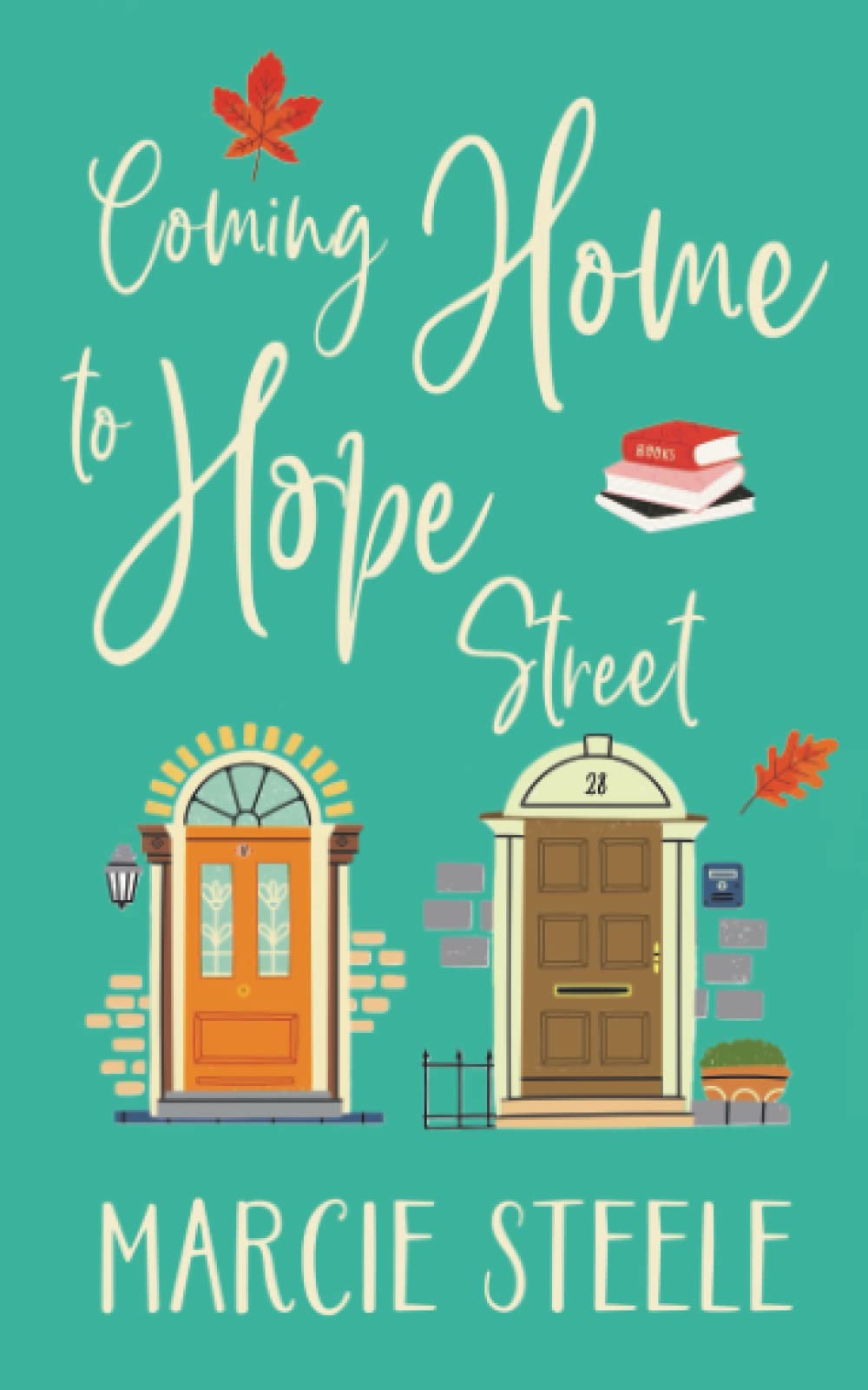 Coming Home to Hope Street: An uplifting story of new beginnings, love and hope: 5 (The Somerley Stories)