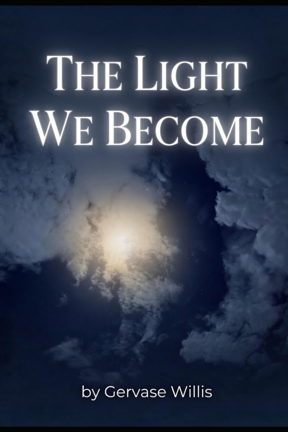The Light We Become (The Darkest Night)