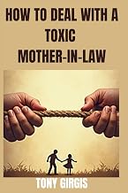How To Deal With A Toxic Mother-In-Law