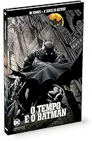 Coleção Lendas do Batman Ed. 37 - o Tempo e o Batman