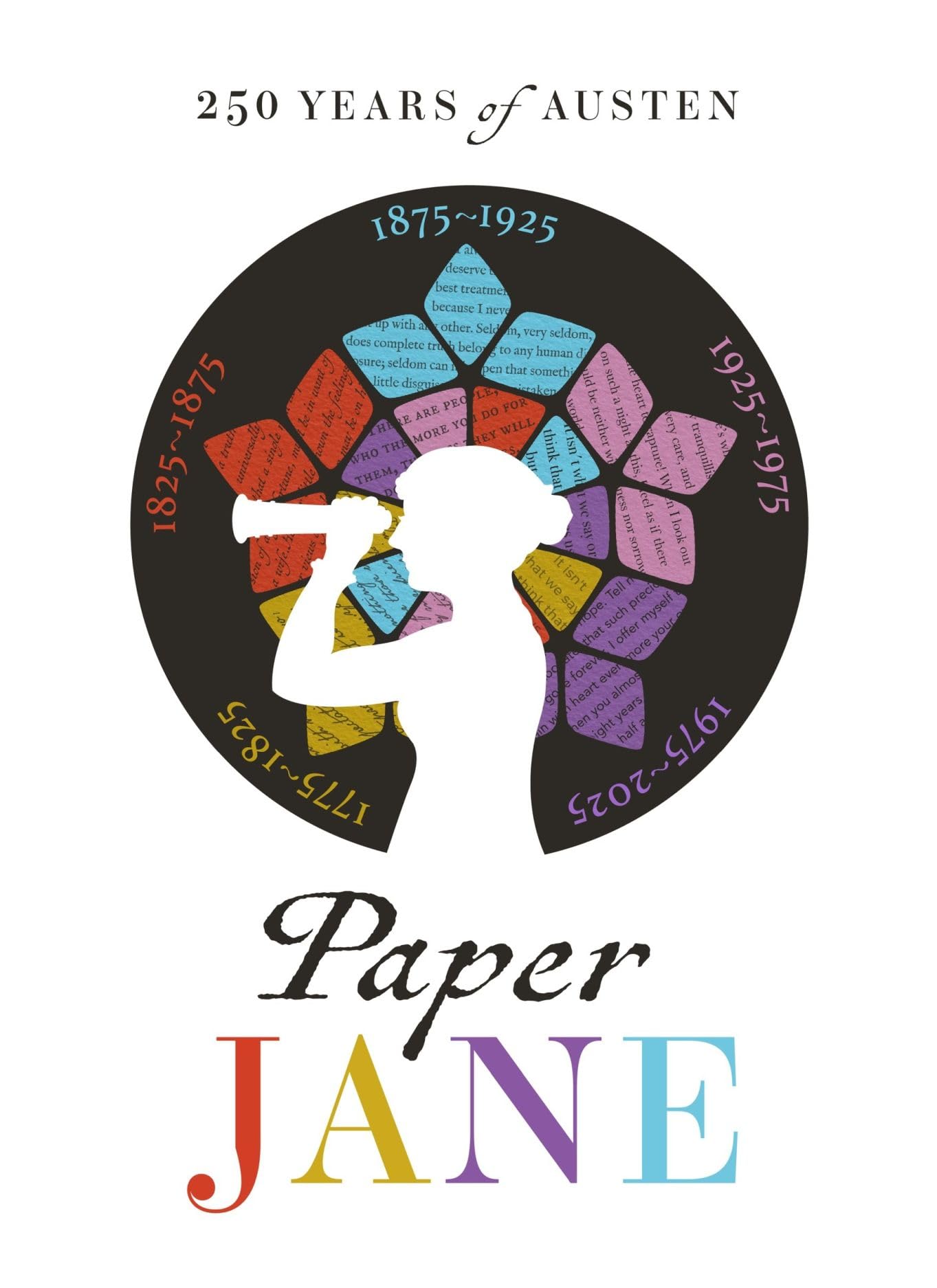 Paper Jane: 250 Years of Austen