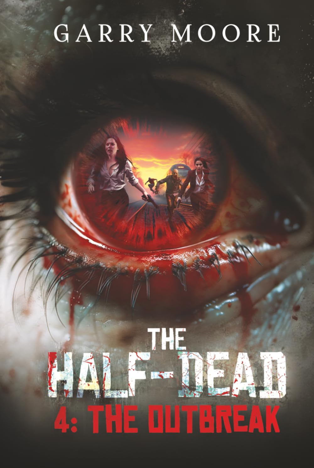 The Half-Dead: 4: The Outbreak