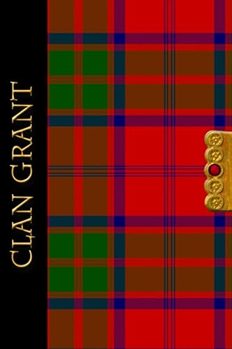 The Clan Tartans Of Scotland Collection - Journal - Grant: A beautifully designed soft cover blank lined 6 x 9 inches 120 page Journal/Notebook - A perfect Scottish themed gift for any occasion.