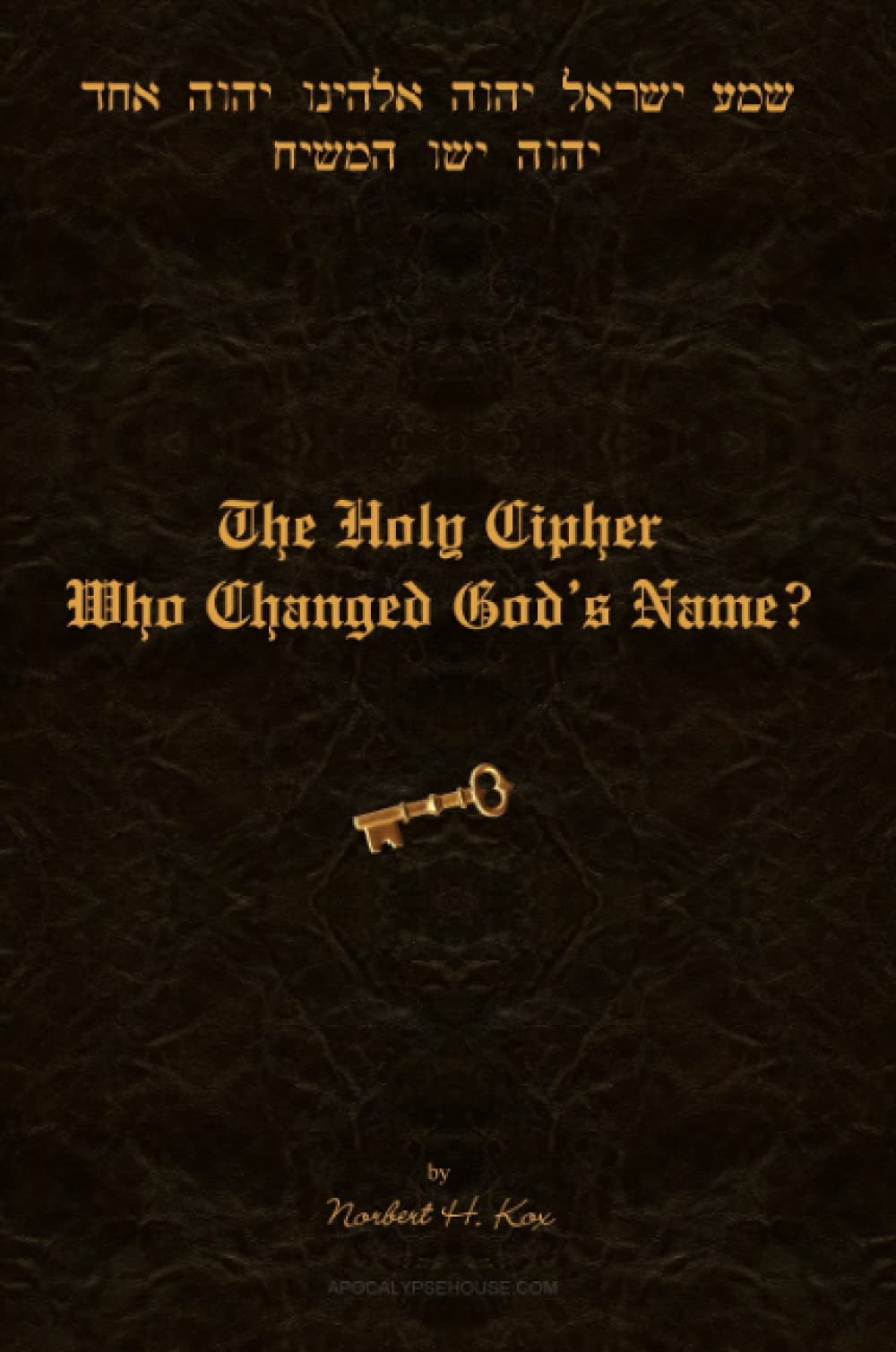 The Holy Cipher: Who Changed God's Name?