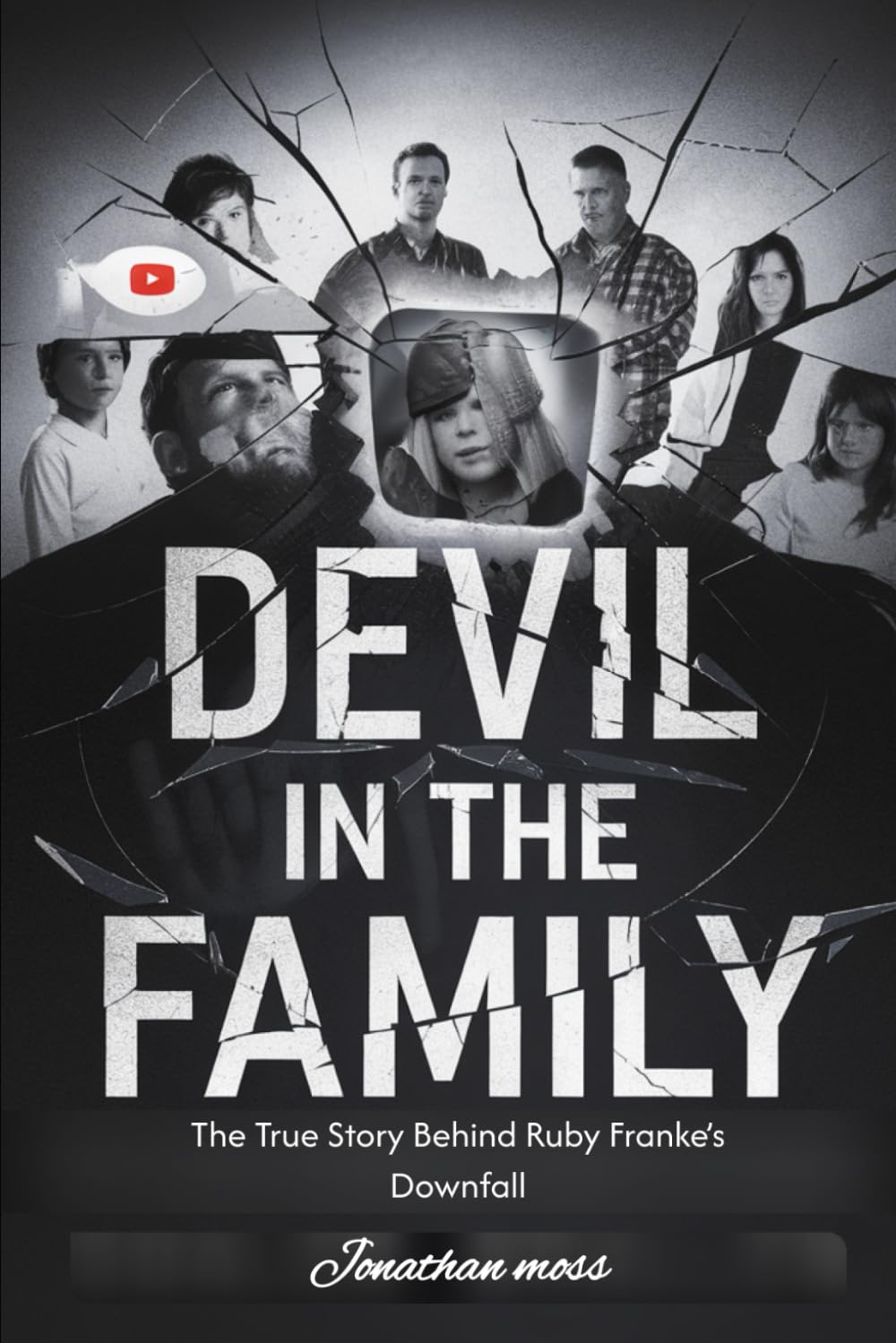Devil in the Family: The True Story Behind Ruby Franke’s Downfall: 7 (Reel to Reality: True Stories Behind the Screen)