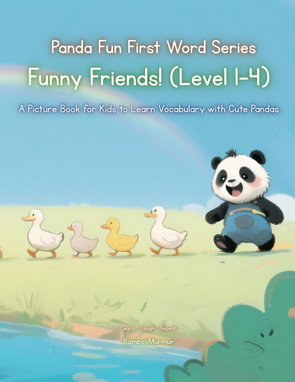 Panda Fun First Words Series: Funny Friends! (Level 1–4): A Picture Book for Kids to Learn Vocabulary with Cute Pandas (Panda Fun First Words Series: ... Kids to Learn Vocabulary with Cute Pandas)