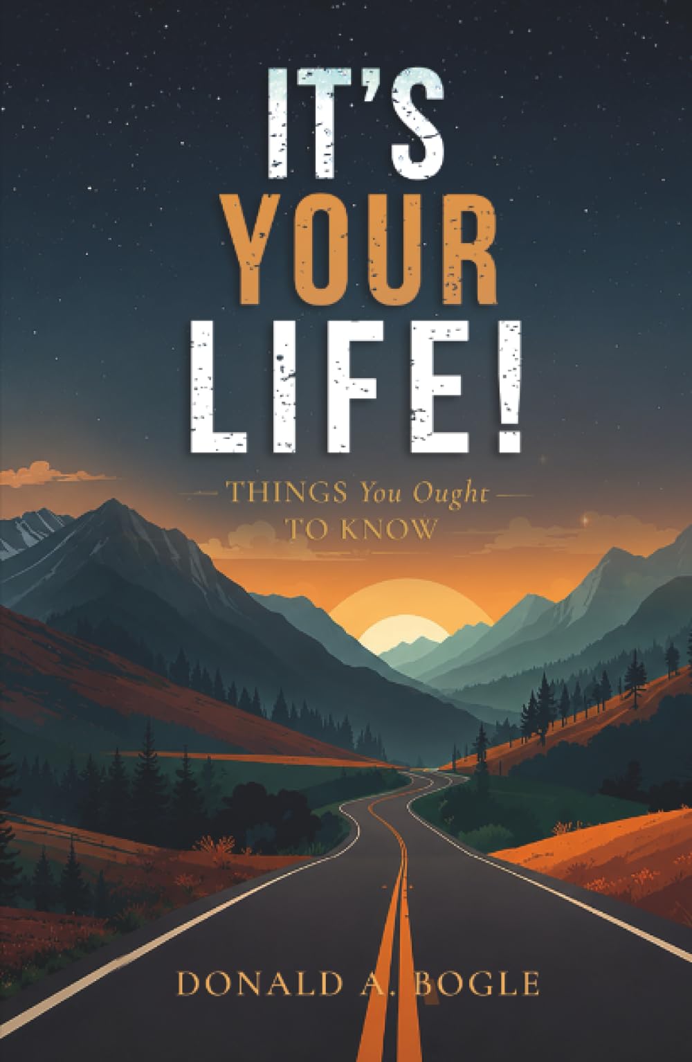 It's your life!: Things you ought to know