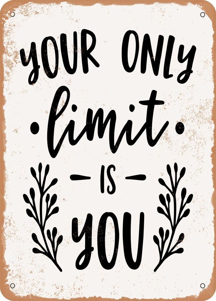 Yepyayqvk Tin Sign 18 Your Only Limit Is You - Vintage Metal Sign Funny Tin Sign Retro Wall Decor For Home, Bar, Kitchen, Garage 6X8 Inch