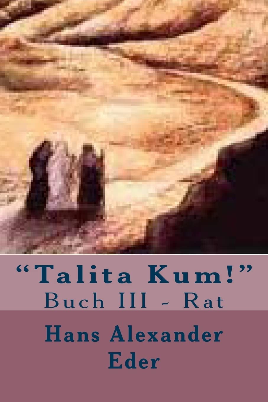 Rat: Buch II - Rat: 3 (Talita Kum!: Kind Wach Auf!)