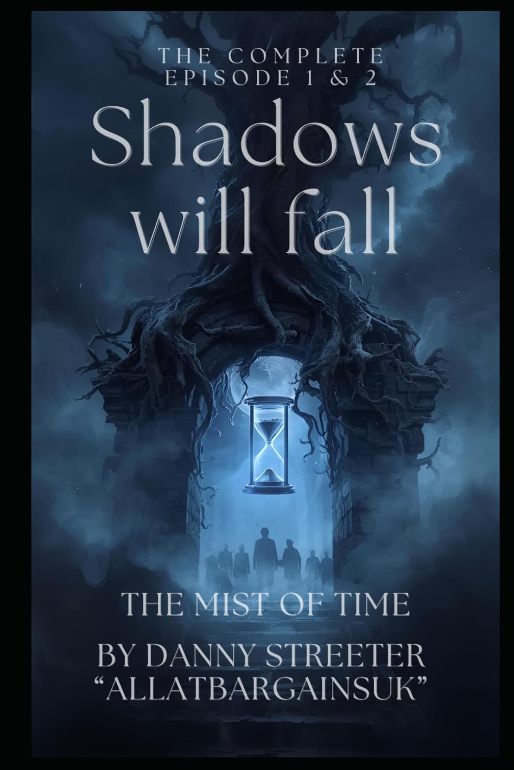 The Mist of Time MINI SERIES, Dark Fantasy / Mystery / Historical Drama: From the Universe of The Shadows Will Fall Series: Complete Episode One and Two: 1