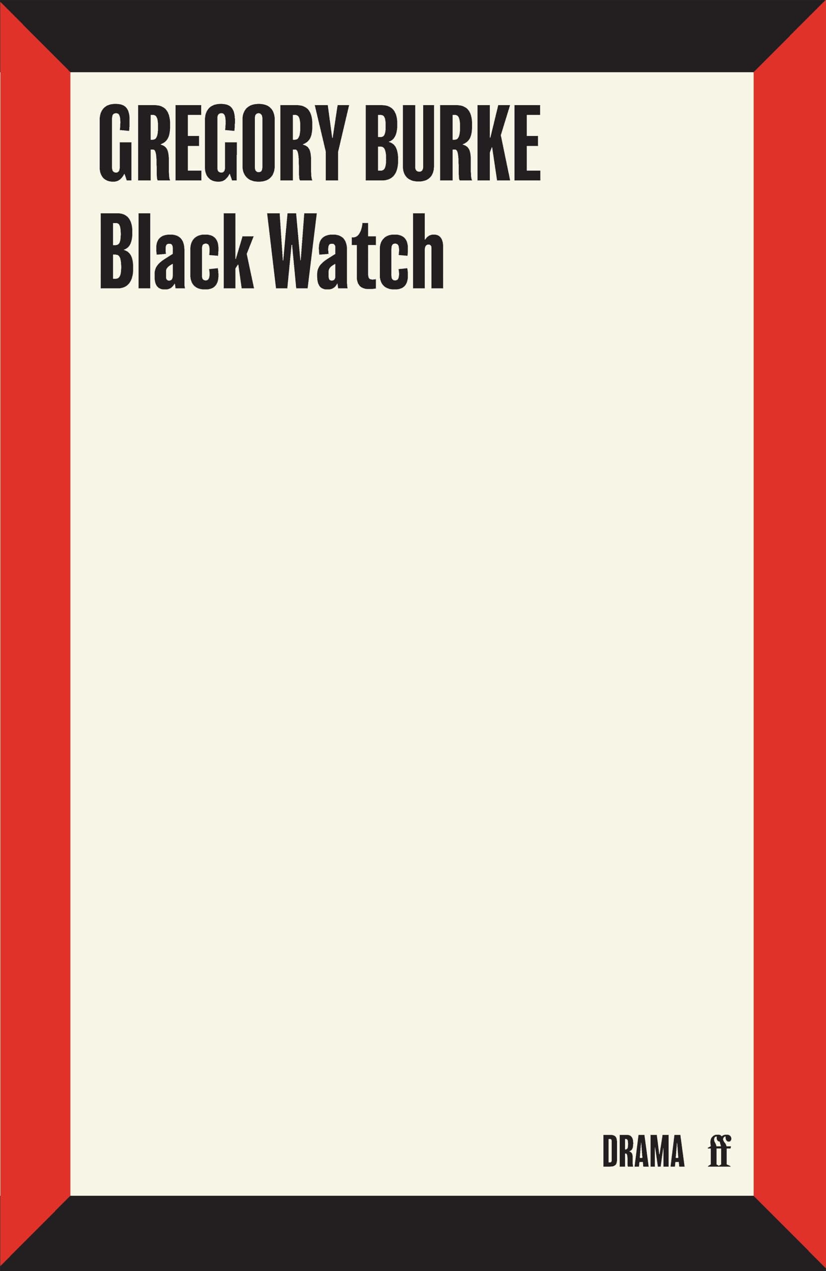 Black Watch, Gregory Burke, New, Paperback