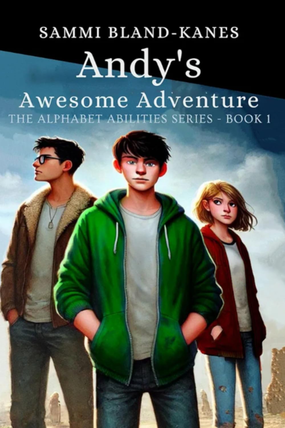 Andy's Awesome Adventures (The Alphabet Abilities: Young Adult Series)