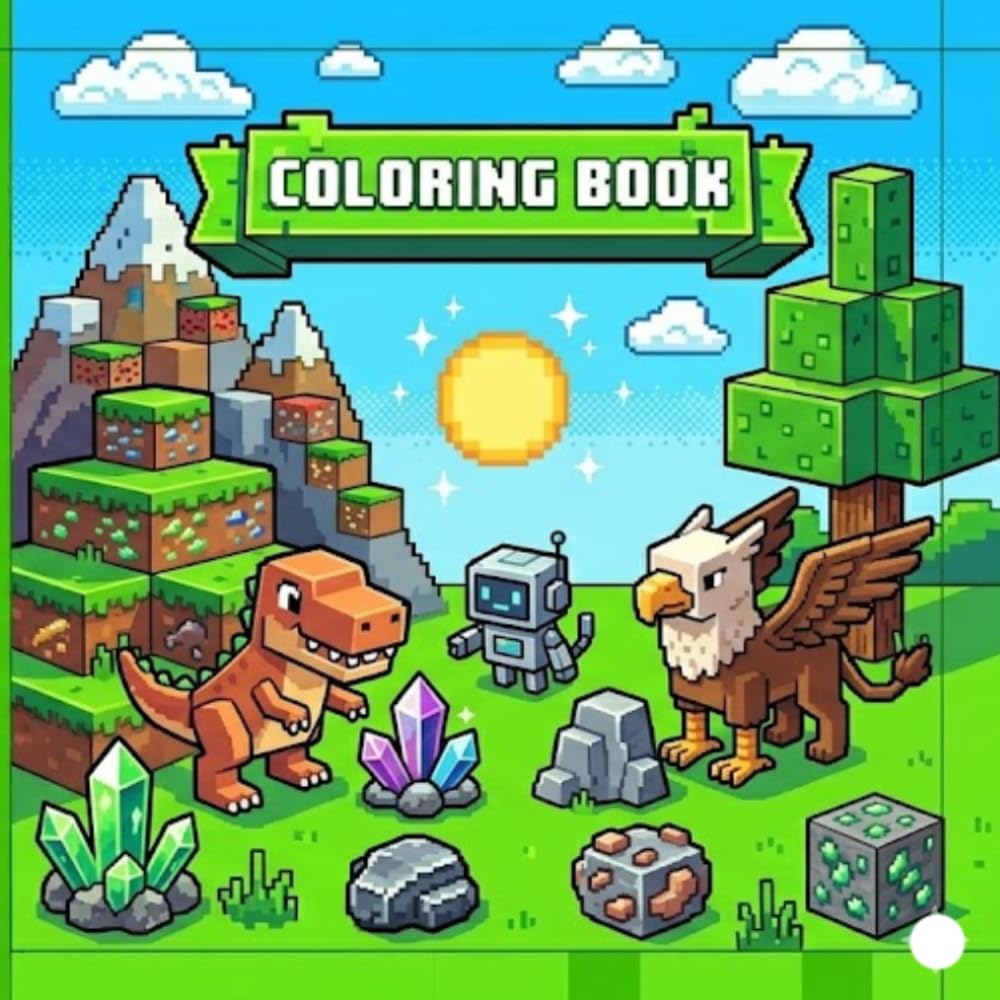 Block World Adventures Coloring Book: Fun Pixel Art Coloring Pages for Kids Who Love Building, Mining, Creatures, and Blocky Adventures